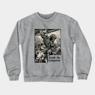 Death The Conqueror Crewneck Sweatshirt